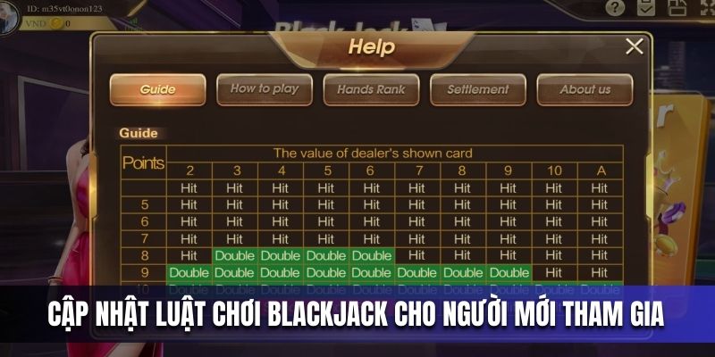 cap-nhat-luat-choi-blackjack-cho-nguoi-moi-tham-gia-chi-tiet